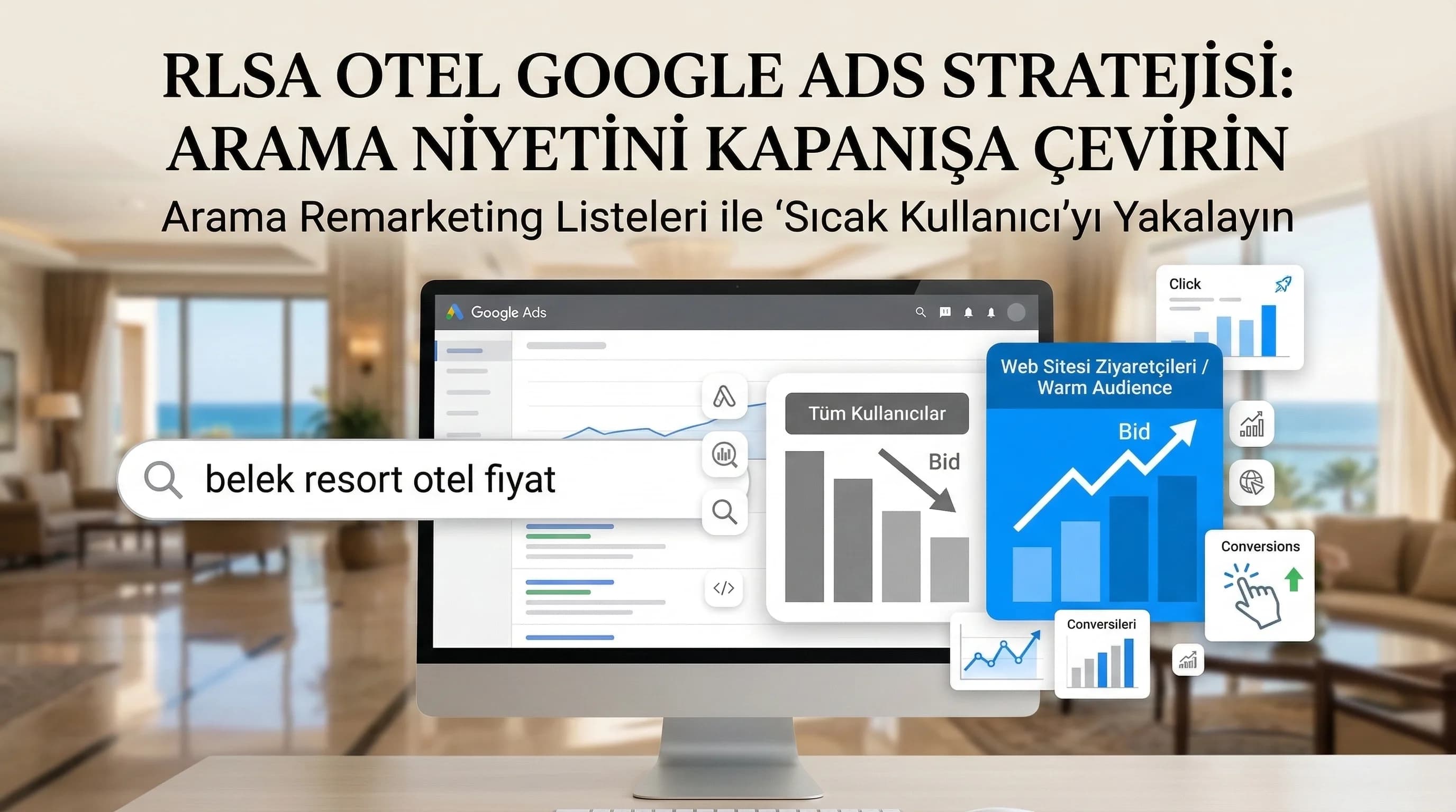 Search Remarketing (RLSA) Oteller İçin Nasıl Kullanılır?